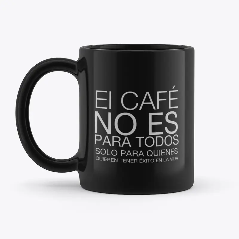 EL CAFÉ NO ES PARA TODOS